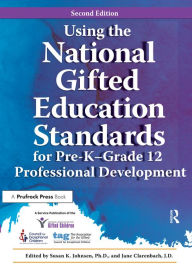 Title: Using the National Gifted Education Standards for Pre-K - Grade 12 Professional Development, Author: National Assoc For Gifted Children