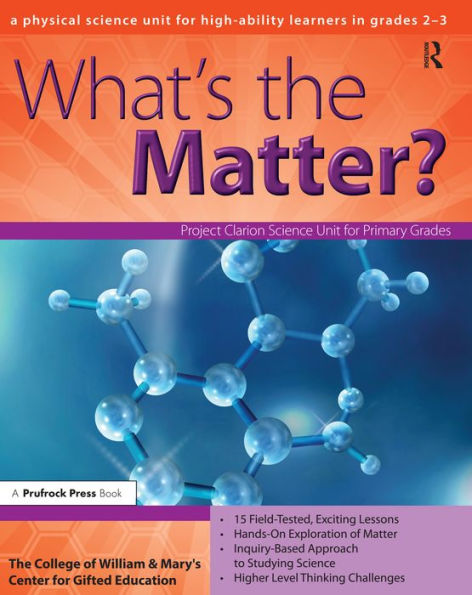 What's the Matter?: A Physical Science Unit for High-Ability Learners in Grades 2-3