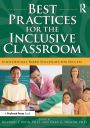 Best Practices for the Inclusive Classroom: Scientifically Based Strategies for Success