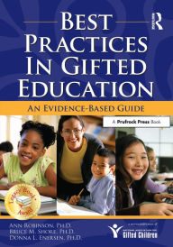 Title: Best Practices in Gifted Education: An Evidence-Based Guide, Author: Ann Robinson