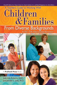 Title: A Teacher's Guide to Working With Children and Families From Diverse Backgrounds: A CEC-TAG Educational Resource, Author: Julia Link Roberts