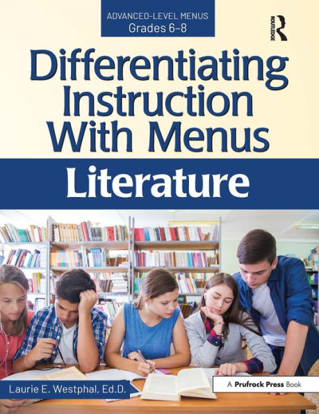 Differentiating Instruction With Menus: Literature (Grades 6-8)