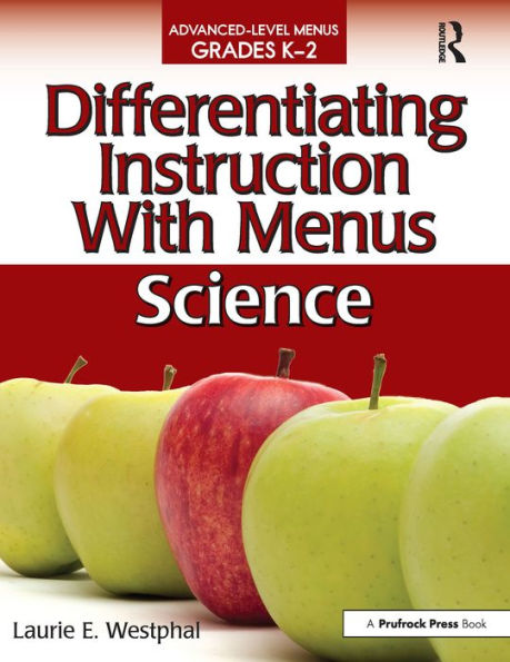 Differentiating Instruction With Menus: Science (Grades K-2)