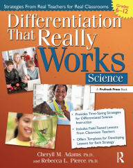Title: Differentiation That Really Works: Science (Grades 6-12), Author: Cheryll M. Adams