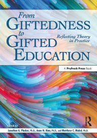 Title: From Giftedness to Gifted Education: Reflecting Theory in Practice, Author: Matthew C. Makel