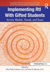 Title: Implementing RtI With Gifted Students: Service Models, Trends, and Issues, Author: Mary Ruth Coleman