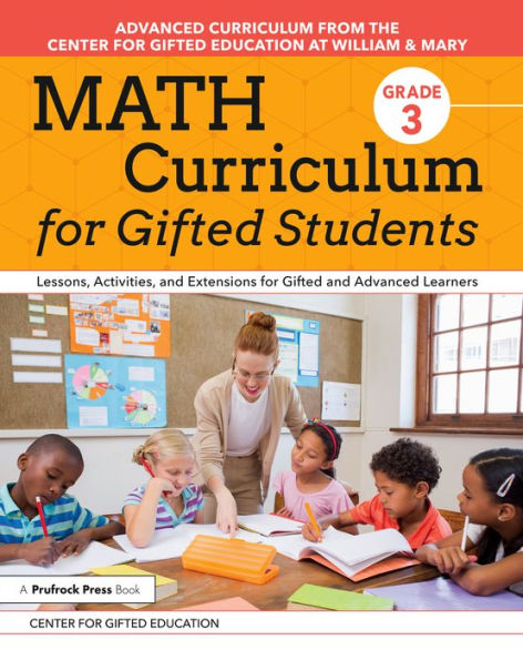Math Curriculum for Gifted Students: Lessons, Activities, and Extensions for Gifted and Advanced Learners: Grade 3
