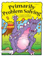 Primarily Problem Solving: Creative Problem Solving Activities (Grades 2-4)