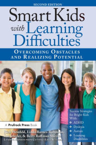 Title: Smart Kids With Learning Difficulties: Overcoming Obstacles and Realizing Potential, Author: Rich Weinfeld