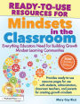 Ready-to-Use Resources for Mindsets in the Classroom: Everything Educators Need for Building Growth Mindset Learning Communities