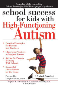 Title: School Success for Kids With High-Functioning Autism, Author: Stephan M. Silverman