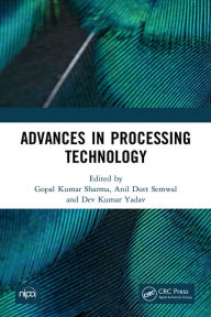 Title: Advances in Processing Technology, Author: Gopal Kumar Sharma