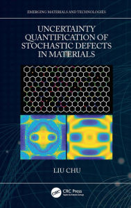 Title: Uncertainty Quantification of Stochastic Defects in Materials, Author: Liu Chu