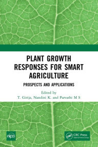 Title: Plant Growth Responses for Smart Agriculture: Prospects and Applications, Author: T. Girija