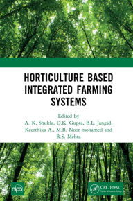 Title: Horticulture Based Integrated Farming Systems, Author: A.K. Shukla