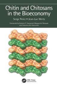 Title: Chitin and Chitosans in the Bioeconomy, Author: Serge Perez