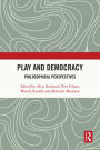 Play and Democracy: Philosophical Perspectives