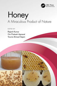 Title: Honey: A Miraculous Product of Nature, Author: Rajesh Kumar