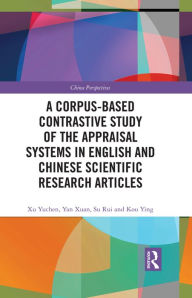 Title: A Corpus-based Contrastive Study of the Appraisal Systems in English and Chinese Scientific Research Articles, Author: Xu Yuchen