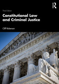 Title: Constitutional Law and Criminal Justice, Author: Cliff Roberson