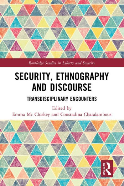 Security, Ethnography and Discourse: Transdisciplinary Encounters