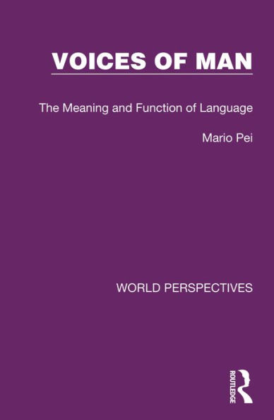 Voices of Man: The Meaning and Function of Language