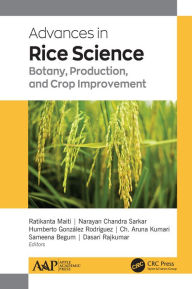 Title: Advances in Rice Science: Botany, Production, and Crop Improvement, Author: Ratikanta Maiti