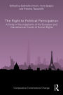 The Right to Political Participation: A Study of the Judgments of the European and Inter-American Courts of Human Rights