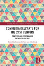 Commedia dell'Arte for the 21st Century: Practice and Performance in the Asia-Pacific