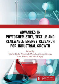 Title: Advances in Phytochemistry, Textile and Renewable Energy Research for Industrial Growth: Proceedings of the International Conference of Phytochemistry, Textile and Renewable Energy for Sustainable development (ICPTRE 2020), August 12-14, Eldoret, Kenya, Author: Charles Nzila