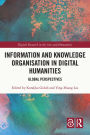 Information and Knowledge Organisation in Digital Humanities: Global Perspectives