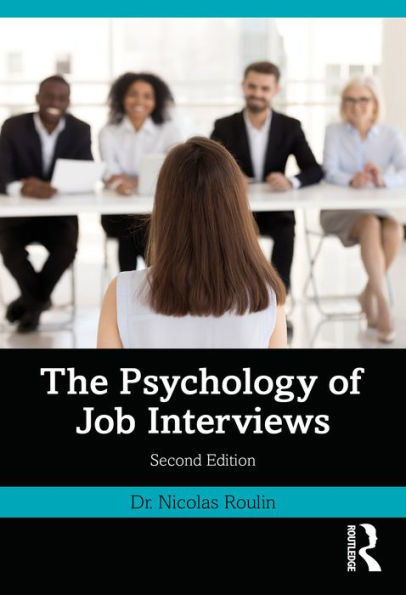 The Psychology of Job Interviews