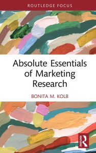 Title: Absolute Essentials of Marketing Research, Author: Bonita M. Kolb