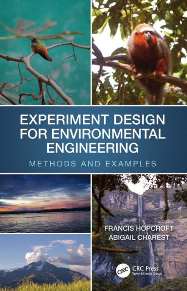 Experiment Design for Environmental Engineering: Methods and Examples