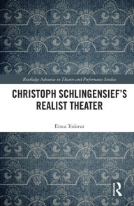 Title: Christoph Schlingensief's Realist Theater, Author: Ilinca Todorut