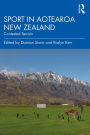 Sport in Aotearoa New Zealand: Contested Terrain