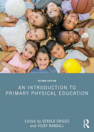 Title: An Introduction to Primary Physical Education, Author: Gerald Griggs