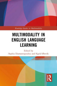 Title: Multimodality in English Language Learning, Author: Sophia Diamantopoulou