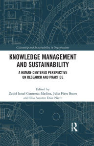 Title: Knowledge Management and Sustainability: A Human-Centered Perspective on Research and Practice, Author: David Israel Contreras-Medina