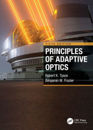 Title: Principles of Adaptive Optics, Author: Robert K. Tyson