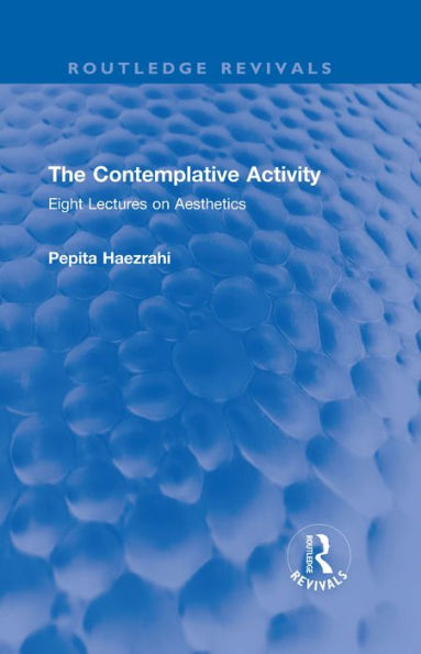 The Contemplative Activity: Eight Lectures on Aesthetics