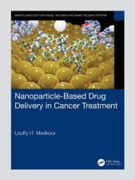 Title: Nanoparticle-Based Drug Delivery in Cancer Treatment, Author: Loutfy H. Madkour