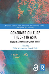 Title: Consumer Culture Theory in Asia: History and Contemporary Issues, Author: Yuko Minowa