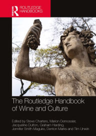 Title: The Routledge Handbook of Wine and Culture, Author: Steve Charters