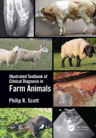 Title: Illustrated Textbook of Clinical Diagnosis in Farm Animals, Author: Philip R Scott