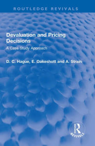 Title: Devaluation and Pricing Decisions: A Case Study Approach, Author: Douglas Hague