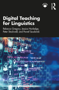 Title: Digital Teaching for Linguistics, Author: Rebecca Gregory