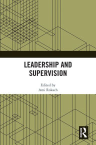 Title: Leadership and Supervision, Author: Ami Rokach