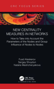 Title: New Centrality Measures in Networks: How to Take into Account the Parameters of the Nodes and Group Influence of Nodes to Nodes, Author: Fuad Aleskerov