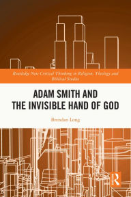 Title: Adam Smith and the Invisible Hand of God, Author: Brendan Long